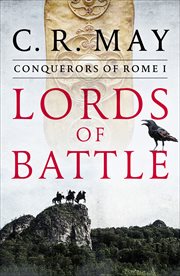 Lords of Battle : Conquerors of Rome cover image