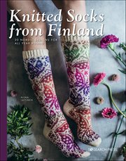 Knitted Socks From Finland : 20 Nordic Designs For All Year Round cover image