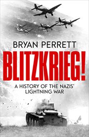 Blitzkrieg! : A History of the Nazis' Lightning War cover image