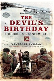 The devil's birthday. The Bridges to Arnhem 1944 cover image