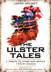 The ulster tales. A Tribute to those Who Served, 1969–2000 cover image
