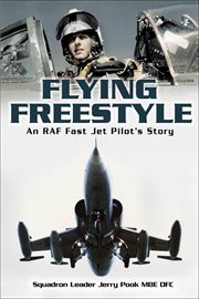 Flying freestyle. An RAF Fast Jet Pilot's Story cover image