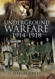 Underground warfare, 1914–1918 cover image