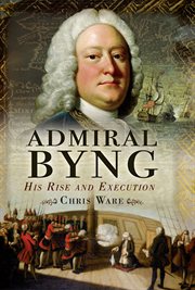 Admiral Byng : his rise and execution cover image