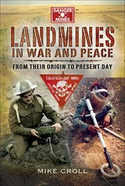Landmines in war and peace. From Their Origin to the Present Day cover image