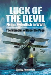 Luck of the devil. Flying Swordfish in WWII cover image