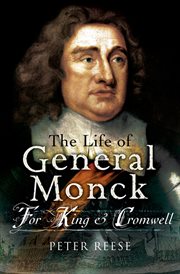 Life of general george monck. For King and Cromwell cover image