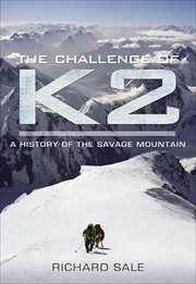 The challenge of k2. A History of the Savage Mountain cover image