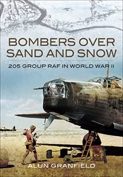 Bombers over sand and snow : 205 Group RAF in World War II cover image