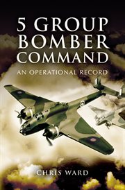 5 Group Bomber Command : an operational record cover image