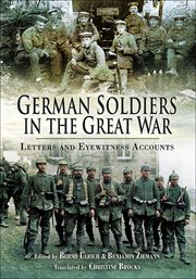 German soldiers in the Great War : letters and eyewitness accounts cover image