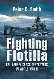 Fighting flotilla : HMS Laforey and her sister ships cover image