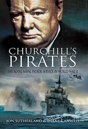 Churchill's Pirates : The Royal Naval Patrol Service in World War II cover image