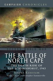 The battle of North Cape : the death ride of the Scharnhorst, 1943 cover image