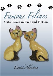 Famous felines : cats' lives in fact and fiction cover image