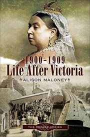 Life after Victoria, 1900-1909 cover image