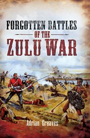 FORGOTTEN BATTLES of the ZULU WAR cover image