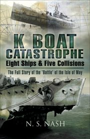 K boat catastrophe. Eight Ships & Five Collisions cover image