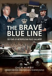 The brave blue line : 100 years of metropolitan police gallantry cover image