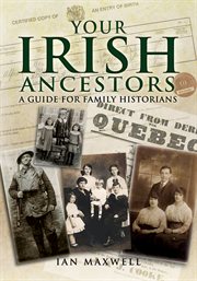 Your irish ancestors. A Guide for the Family Historian cover image