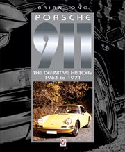 Porsche 911: The Definitive History 1963 to 1971 cover image