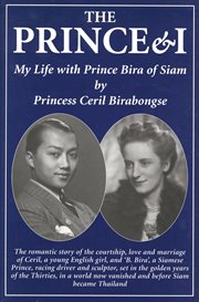 The Prince & I : My life with Prince Bira of Siam cover image