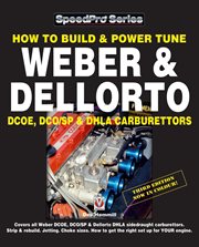 How to Build & Power Tune Weber & Dellorto DCOE, DCO/SP & DHLA Carburettors cover image