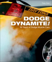 Dodge Dynamite! : 50 Years of Dodge Muscle Cars cover image