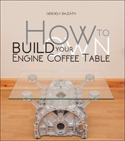 How to Build Your Own Engine Coffee Table cover image