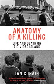 Anatomy of a killing : life and death on a divided island cover image
