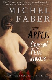 The apple : new crimson petal stories cover image