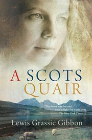 A scots quair. Books #1-3 cover image