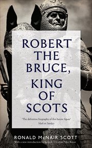 Robert the Bruce, King of Scots cover image