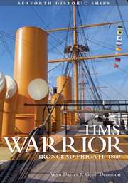 Hms warrior : ironclad frigate 1860 cover image