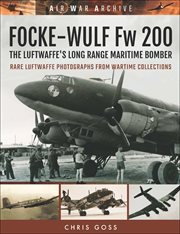 Focke-wulf fw 200. The Luftwaffe's Long Range Maritime Bomber cover image