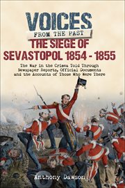 The siege of Sevastopol, 1854 - 1855 cover image