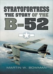 Stratofortress : the Story of the B-52 cover image