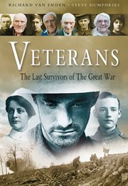 Veterans : the last survivors of the Great War cover image