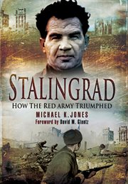 Stalingrad : how the Red Army triumphed cover image