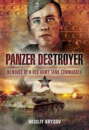 Panzer Destroyer : Memoirs of a Red Army Tank Commander cover image