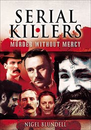 Serial killers : Murder without mercy cover image
