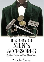 History of men's accessories : a short guide for men about town cover image