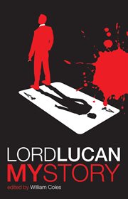 Lord lucan. My Story cover image