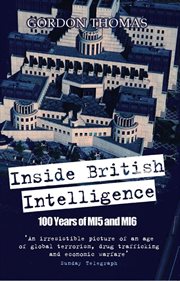 Inside British intelligence : 100 years of MI5 and MI6 cover image