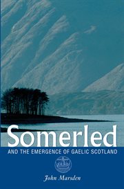 Somerled. And the Emergence of Gaelic Scotland cover image