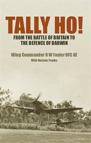 Tally ho! : from the Battle of Britain to the defence of Darwin cover image