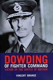 Dowding of fighter command. Victor of the Battle of Britain cover image
