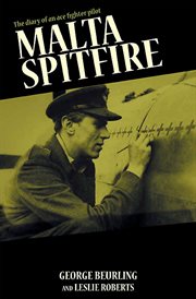 Malta spitfire : the diary of a fighter pilot cover image