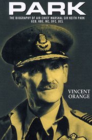 Park : the biography of Air Chief Marshal Sir Keith Park cover image