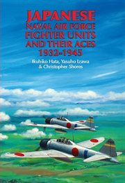 Japanese naval air force fighter units and their aces, 1932–1945 cover image